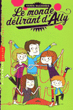 Le monde délirant d'Ally Tome 1
Une fille méga, giga... extra !