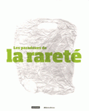 Les paradoxes de la rareté