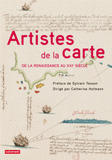 Artistes de la carte, De la Renaissance au XXIe siècle. L'explorateur, le stratège, le géographe
