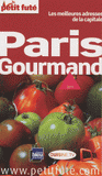 Petit Futé Paris gourmand. Les meilleures adresses de la capitale
édition 2011