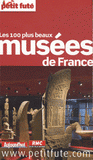 Petit Futé Les 100 plus beaux musées de France