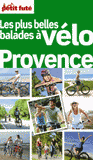 Petit Futé Les plus belles balades à vélo Provence
édition 2012-2013