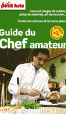 Petit Futé Guide du chef amateur
édition 2013-2014