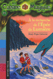 La Cabane Magique Tome 26
A la recherche de l'Epée de Lumière