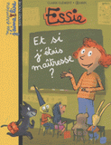 Essie
Et si j'étais maîtresse ?