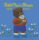 Petit Ours Brun sent tout !