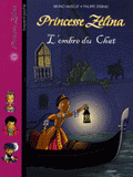 Princesse Zélina
L'ombre du chat