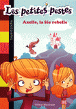 Les petites pestes Tome 1
Axel, la fée rebelle