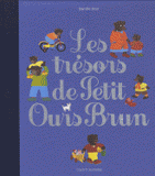 Les trésors de Petits Ours Brun
édition 2011