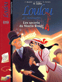 Loulou de Montmartre Tome 19
Les secrets du Moulin Rouge