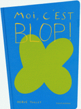 Moi, c'est blop !
