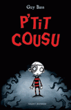 P'tit Cousu Tome 1
La parade des monstres