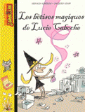Les bétises magiques de Lucie Caboche