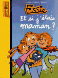 Essie
Et si j'étais maman ?