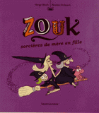 Zouk Tome 7
Sorcières de mère en fille