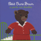 Petit Ours Brun a perdu son doudou