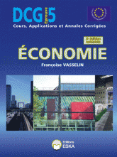 Economie DCG 5. Cours, applications et annales corrigées
4e édition