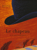 Le chapeau. Et c'est toujours la même histoire