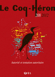 Le Coq-Héron N° 208, Mars 2012
Autorité et tentation autoritaire