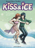 Kiss & Ice Tome 3
Voulez-vous danser ?
