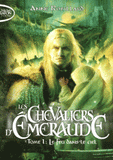 Les Chevaliers d'Emeraude Tome 1
Le feu dans le ciel