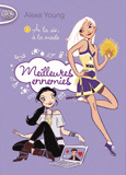 Meilleures ennemies Tome 2
A la vie, à la mode