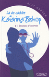 La vie cachée de Katarina Bishop Tome 2
Criminels d'exception