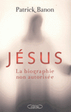 Jésus. La biographie non autorisée