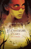 Les chasseurs d'âmes. Tome 1, Destinés
