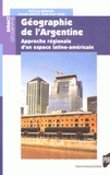 Géographie de l'Argentine. Approche régionale d'un espace latino-américain