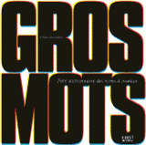 Gros mots. Petit dictionnaire des noms d'oiseaux
