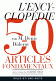 L'Encyclopédie. Cinquante articles fondamentaux