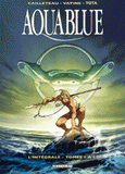 Aquablue l'Intégrale Tome 1 à 5