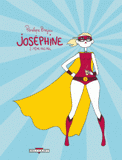 Joséphine Tome 2
Même pas mal