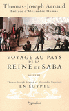 Voyage au pays de la reine de Saba. Suivi de En Egypte