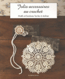 Jolis accessoires au crochet. Motifs et bordures faciles à réaliser