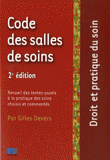Code des salles de soin. Recueil des textes usuels à la pratique des soins choisis et commentés
2e édition
