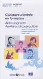 Concours d'entrée en formation Aides-soignants Auxiliaires de puériculture. Epreuves de sélection 2005-2008