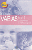 VAE AS. Livret 2, Guide pratique et méthodologique