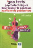 300 tests psychotechniques pour réussir le concours AP. Annales corrigées