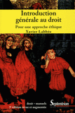 Introduction générale au droit. Pour une approche éthique
5e édition revue et augmentée