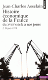 Histoire economique de la France du XVIIe siècle à nos jours. Tome 2, Depuis 1918