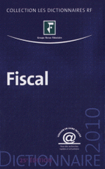Fiscal. Dictionnaire 2010
25e édition