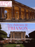 Connaissance des Arts Hors-série N° 542
Les châteaux de Trianon