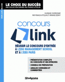 Concours link. Réussir le concours d'entrée à l'ESG Management School et à l'EBS Paris