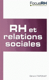 RH et relations sociales. Agir avec les représentants du personnel