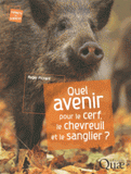 Quel avenir pour le cerf, le chevreuil et le sanglier ?