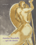 Antoine Bourdelle... que du dessin