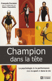Champion dans la tête. La recherche de la performance dans le sport et dans la vie
