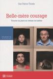 Belle-mère courage. Trouver sa place en restant soi-même